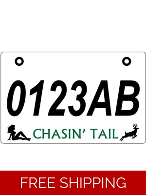 Chasin' Tail ATV/UTV License Plate **Free Shipping**